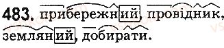 фото задание 483 - § 59. будова слова. словотвір. орфографія - повторення й узагальнення вивченого в п'ятому класі