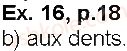 фото задание p18ex16 - leçon 2. comment est-il mon copain de classe?